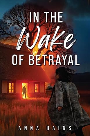 In the Wake of Betrayal