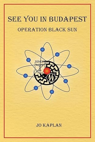 See You In Budapest: Operation Black Sun