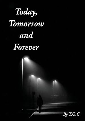 Today, Tomorrow and Forever