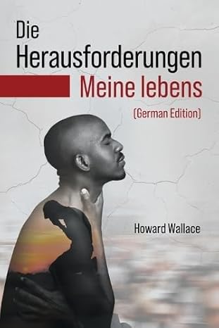 Die Herausforderungen Meine lebens (German Edition)