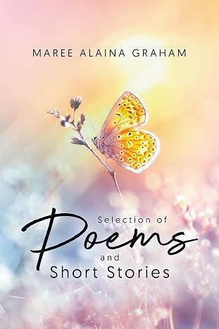 A Selection of Poems and Short Stories